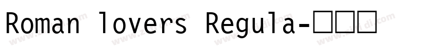 Roman lovers Regula字体转换